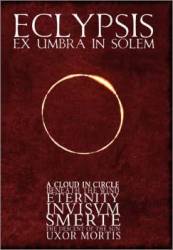 The Descent Of The Sun : Eclypsis: Ex Umbra In Solem